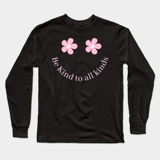 Be Kind to all kinds Long Sleeve T-Shirt